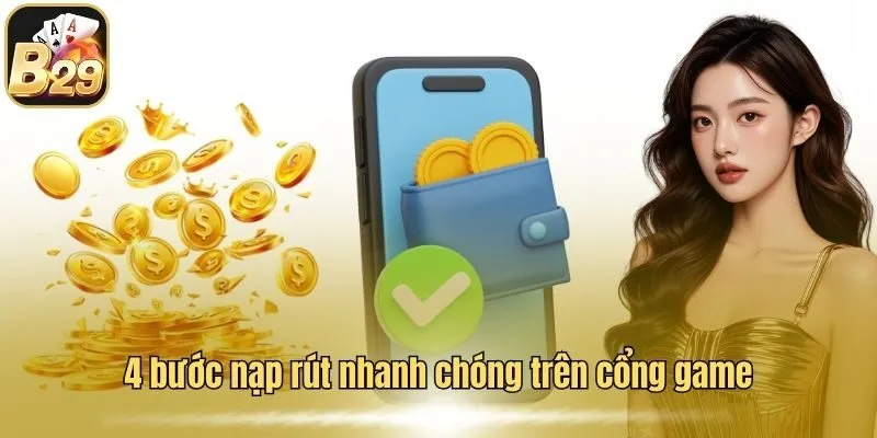 B29 Smfinance - Cổng Game B29 CLUB TOP 1 T10/2026 39 4 bước nạp rút nhanh chóng trên cổng game b29